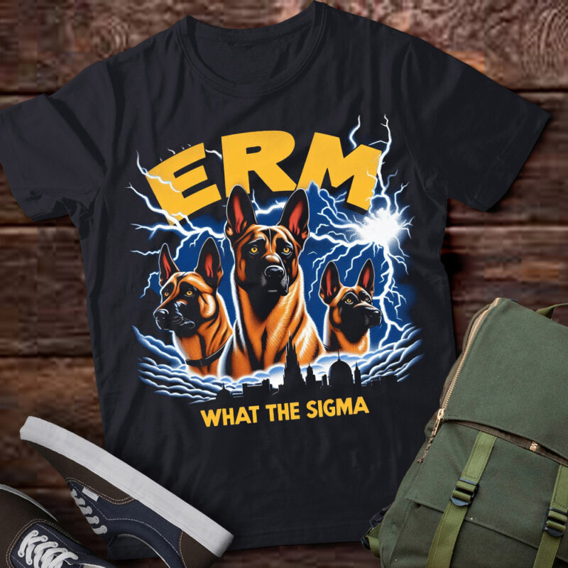 LT-P2 Funny Erm The Sigma Ironic Meme Quote Belgian Malinois Dog