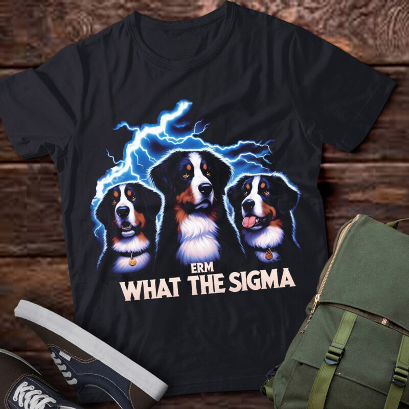 LT-P2 Funny Erm The Sigma Ironic Meme Quote Bernese Mountain Dogs