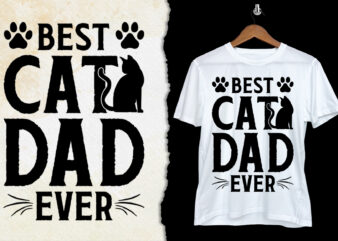 Best Cat Dad Ever T-Shirt Design