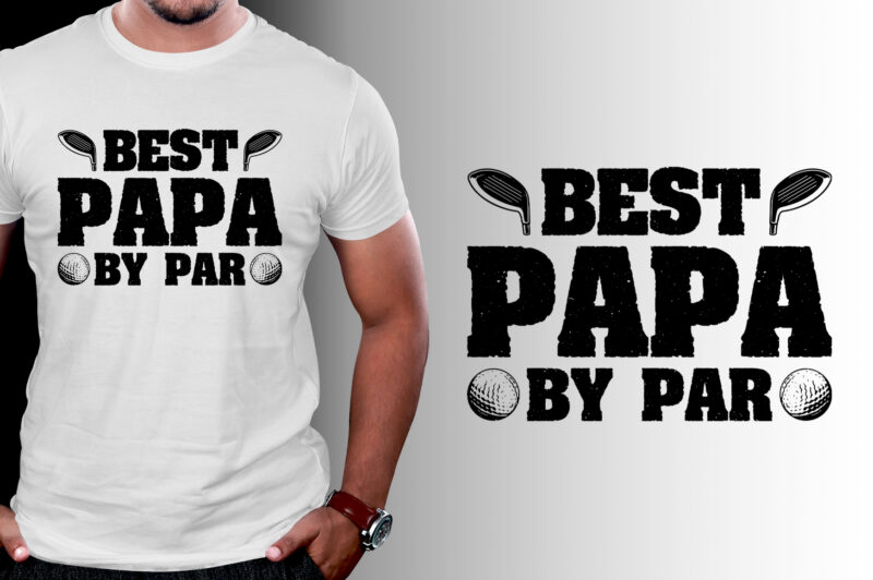 Best Papa By Par Golf T-Shirt Design