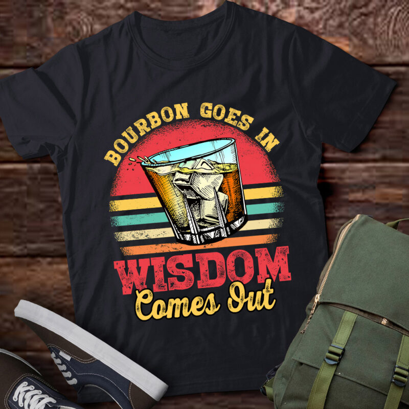 Bourbon shirt, whiskey, bourbon lover, gift for bourbon drinker, Bourbon Goes In Wisdom Comes Out, whiskey lover gifts LTSD