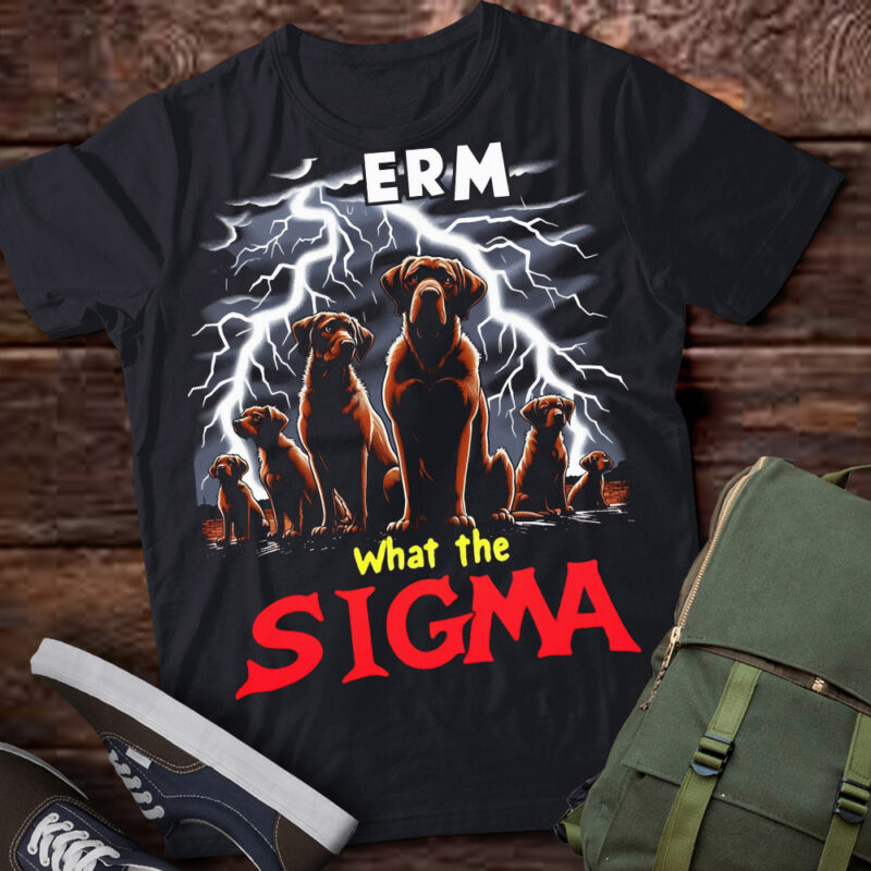 LT-P2 Funny Erm The Sigma Ironic Meme Quote Chesapeake Bay Retrievers Dog