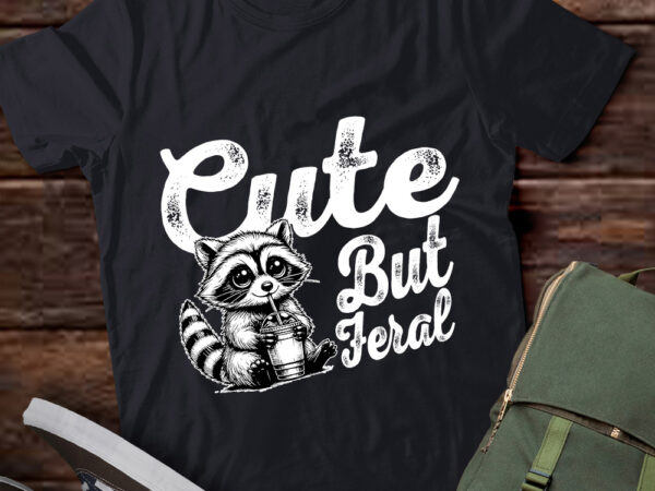 Cute but feral raccoon funny raccoon summer vibes gift lts-d t shirt vector file