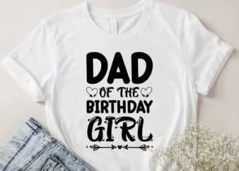 Dad Of The Birthday Girl T-Shirt Design