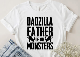 Dadzilla Father Of The Monsters T-Shirt Design