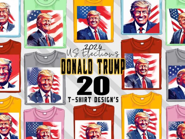 Donald trump t-shirt design bundle with 20 png & jpeg designs – download instantly donald trump t-shirt design illustration t-shirt clipart