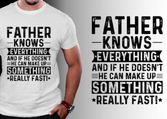 Father Knows Everything T-Shirt Design