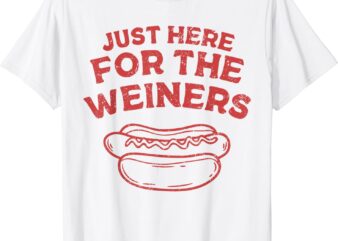Funny Hotdog Just Here for the Wiener 4th of July Women Kids T-Shirt