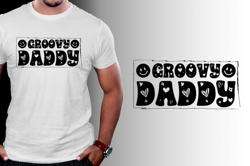 Groovy Daddy T-Shirt Design