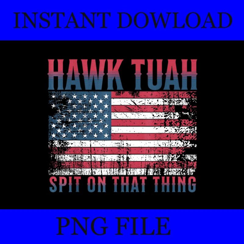 You Gotta Give ‘Em That Hawk Tuah PNG, Hawk tuah spit on that thang PNG, Hawk tuah Raccon PNG