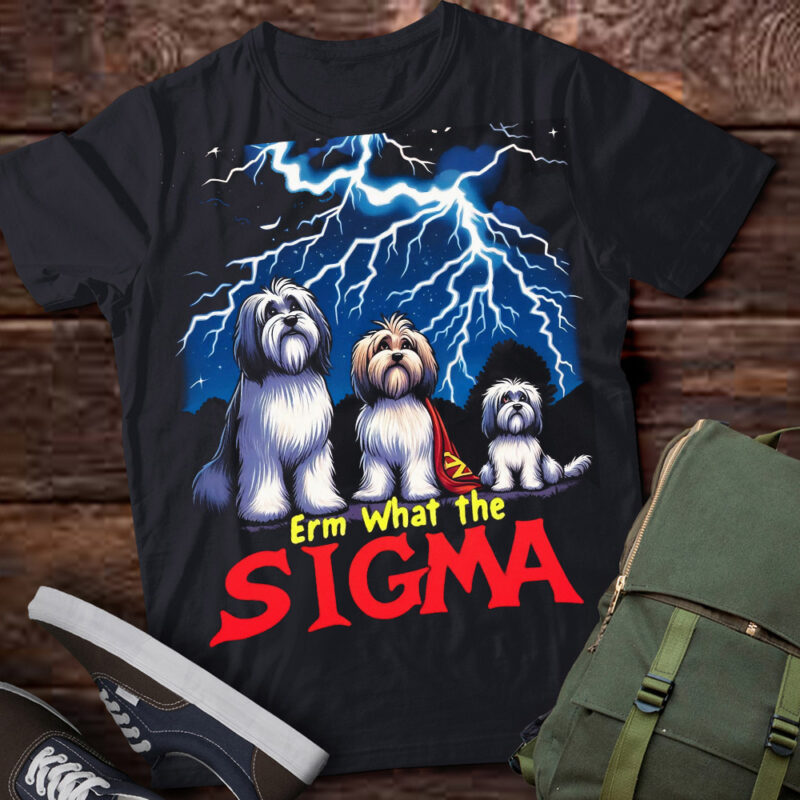 LT-P2 Funny Erm The Sigma Ironic Meme Quote Havanese Dog