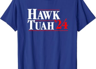 Hawk Tuah 24 T-Shirt
