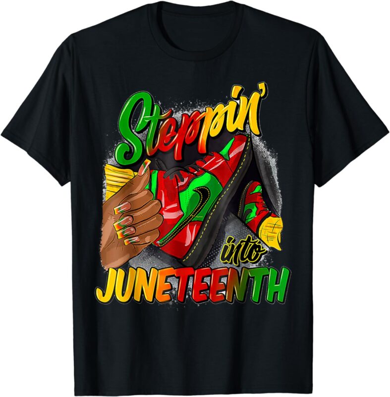 High Heels Steppin Into Juneteenth Africa Black Woman T-Shirt