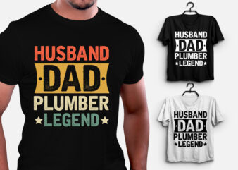 Husband Dad Plumber Legend T-Shirt Design