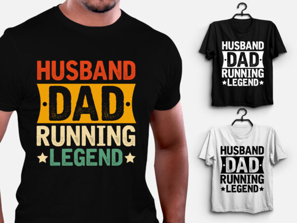 Husband dad running legend t-shirt design Husband dad running legend t-shirt design