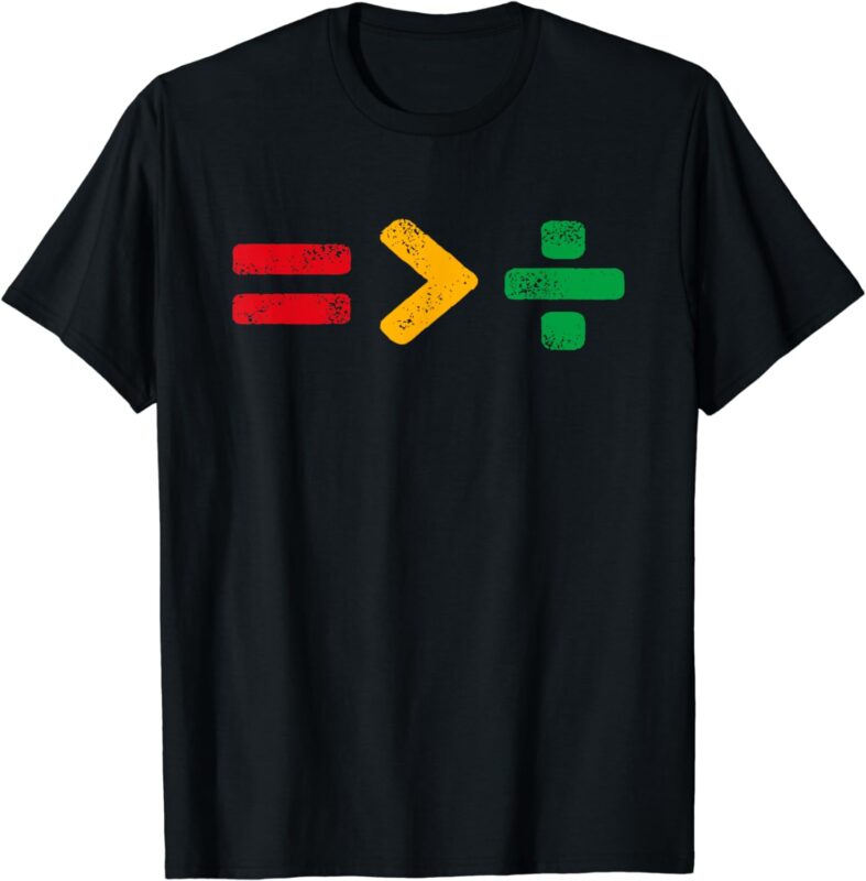 Juneteenth Equality Is Greater Than Division Afro Men Women T-Shirt
