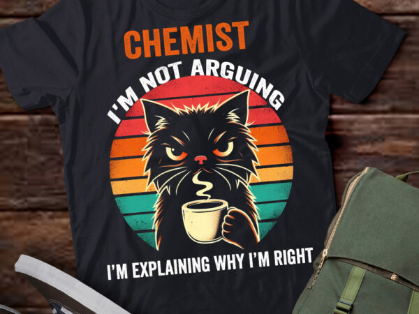 Lt202 chemist i’m not arguing i’m explaining why i’m right t shirt vector graphic Lt202 chemist i’m not arguing i’m explaining why i’m right t shirt vector graphic