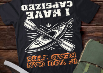 LT207 Funny Kayaking Gift You Can Read This I Have Capsized