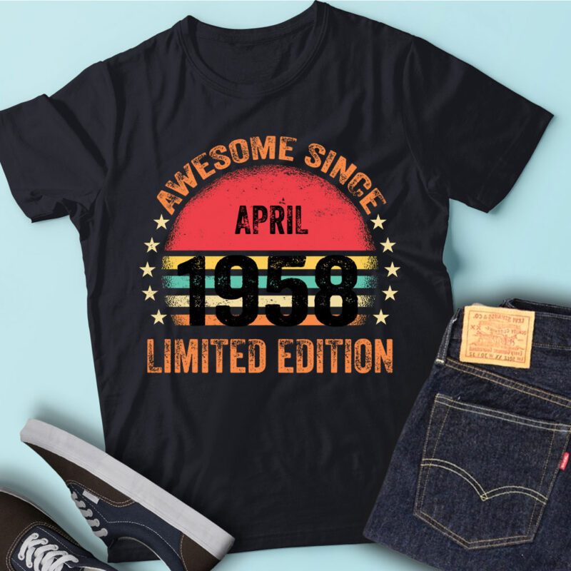 LT93 Birthday Awesome Since April 1958 Limited Edition