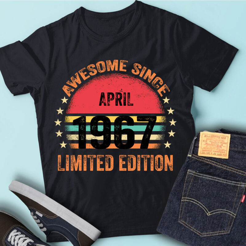 LT93 Birthday Awesome Since April 1967 Limited Edition