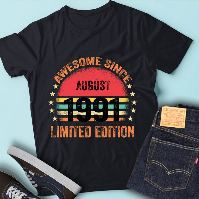 LT93 Birthday Awesome Since August 1991 Limited Edition