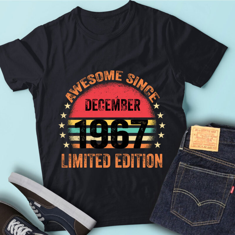 LT93 Birthday Awesome Since December 1967Limited Edition