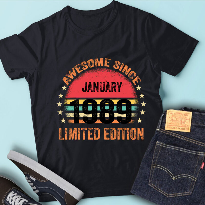 LT93 Birthday Awesome Since January 1989 Limited Edition