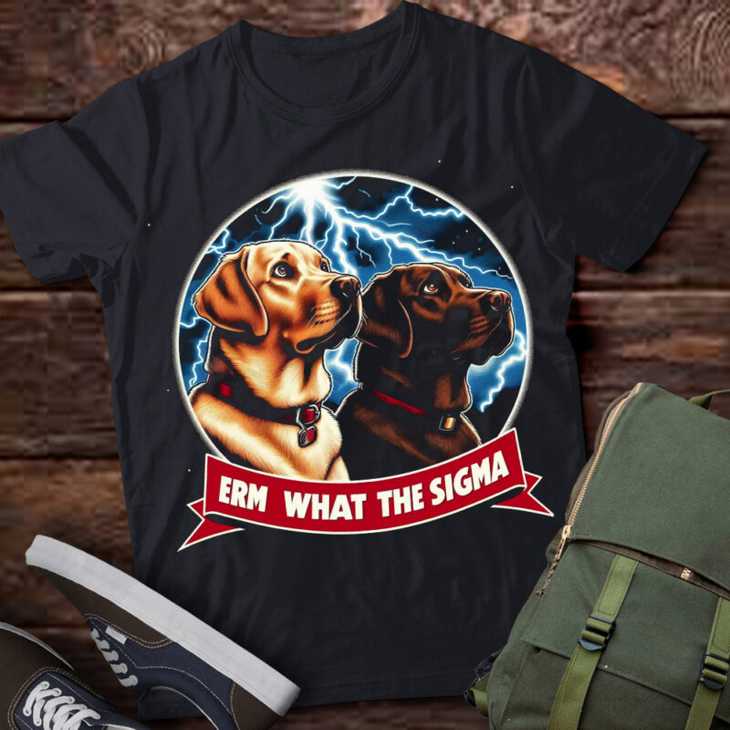 LT-P2 Funny Erm The Sigma Ironic Meme Quote Lab Retrievers Dog