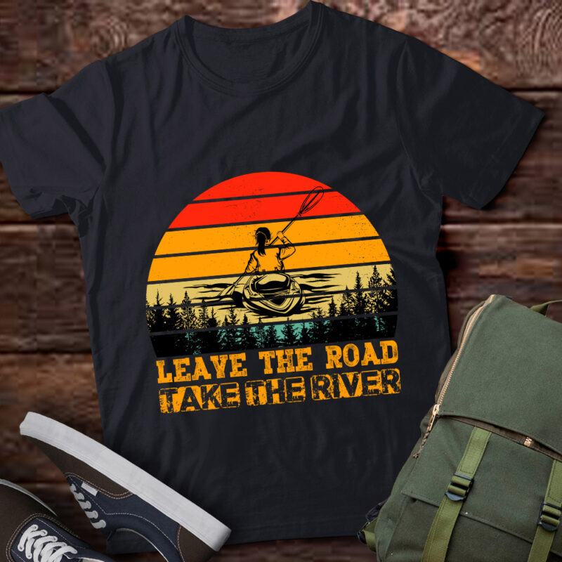 Leave The Road Take The River Funny Kayaking Kayak Kayaker lts-d
