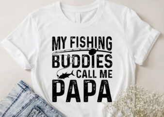 My Fishing Buddies Call Me Papa T-Shirt Design