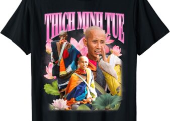 Peace Lotus Thich Minh Tue Buddha Vietnam Buddha Vietnamese T-Shirt