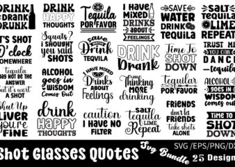 Shot Glasses Quotes T-shirt Bundle Shot Glasses Quotes SVG Bundle