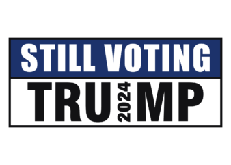 I’m Voting Convicted Felon SVG, Still Voting Trump 2024 SVG