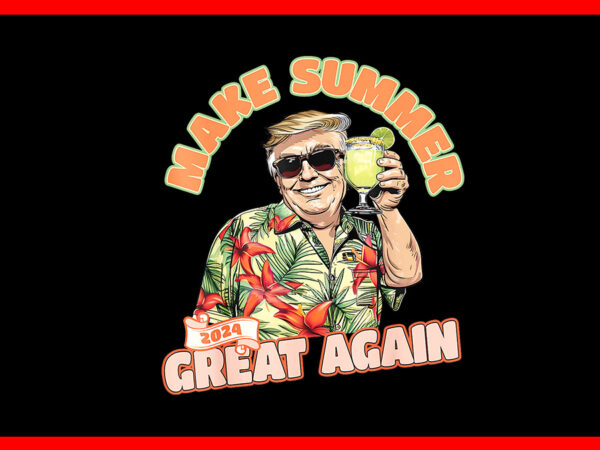 Make summer great again donald trump vacation hawaii png t shirt designs for sale Make summer great again donald trump vacation hawaii png t shirt designs for sale