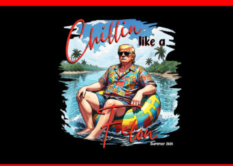 Trump chillin like a felon png, trump 2024 png