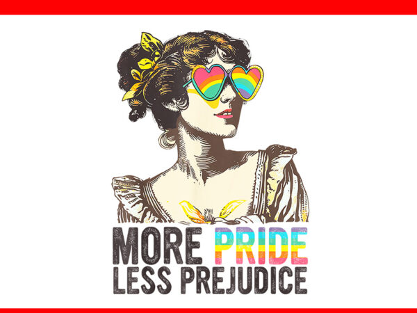 More pride less prejudice png, lgbt pride month more pride png t shirt designs for sale More pride less prejudice png, lgbt pride month more pride png t shirt designs for sale