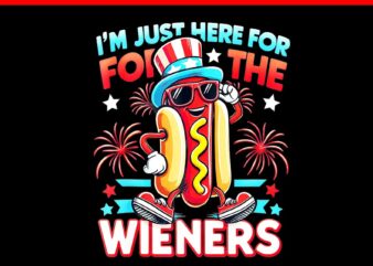 I’m Just Here For The Wieners Hot Dog PNG