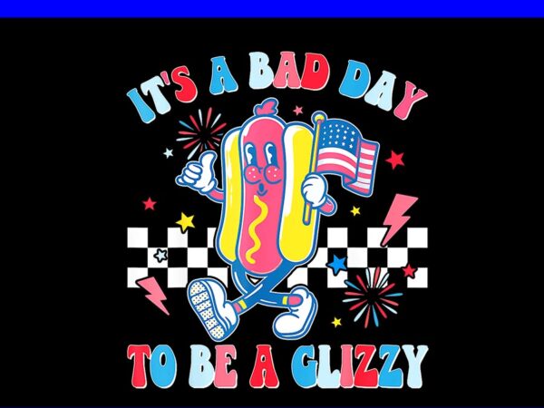 It’s a bad day to be a glizzy hot dog png t shirt design for sale It’s a bad day to be a glizzy hot dog png t shirt design for sale