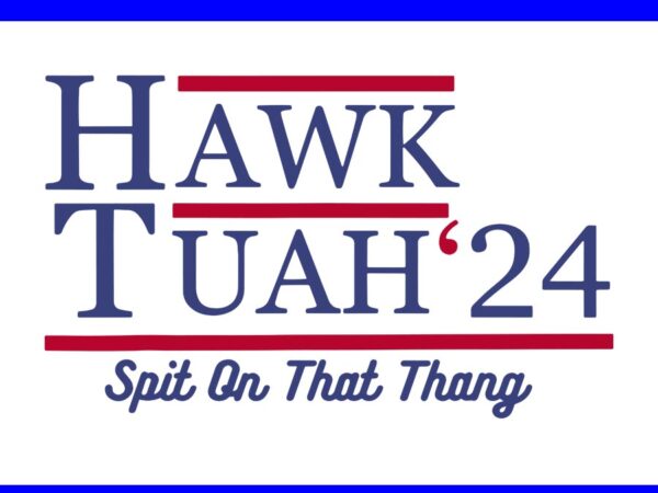 Hawk tuah 24 spit on that thang svg graphic t shirt Hawk tuah 24 spit on that thang svg graphic t shirt