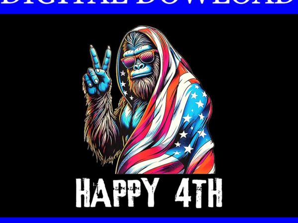 Bigfoot happy 4th png, bigfoot 4th of july patriotic png t shirt template Bigfoot happy 4th png, bigfoot 4th of july patriotic png t shirt template