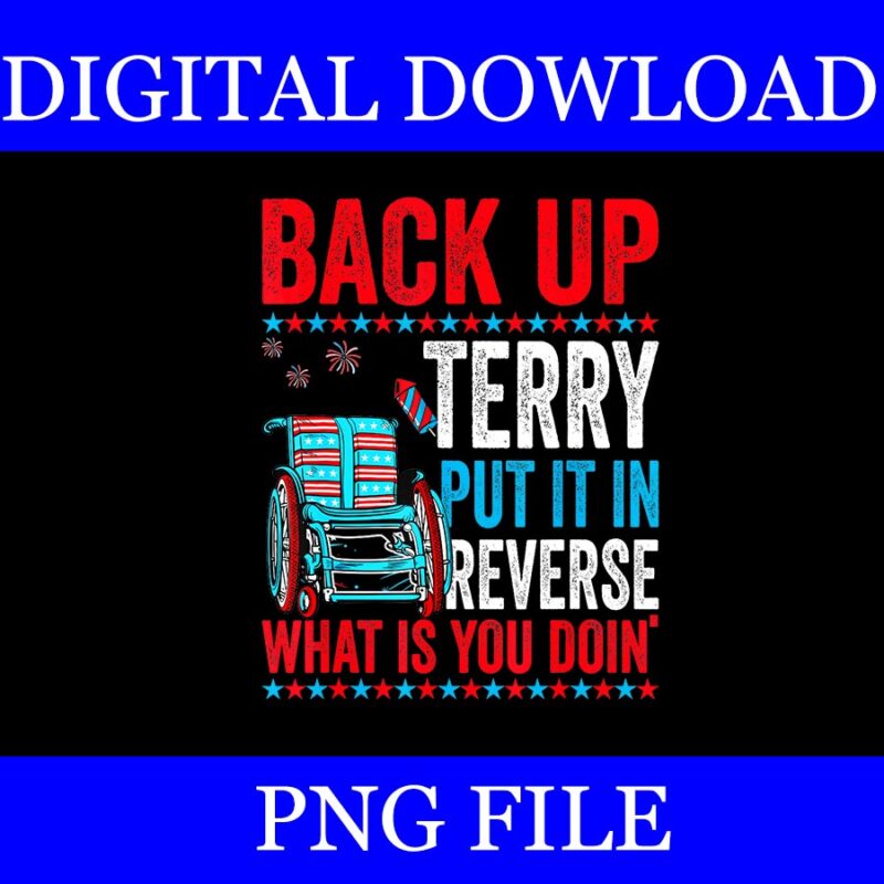 Back Up terry Put It In Reverse What Is You Doin ‘ PNG