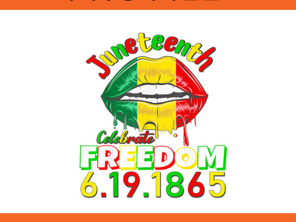 Juneteenth celebrate freedom 1865 png, juneteenth lips png vector clipart Juneteenth celebrate freedom 1865 png, juneteenth lips png vector clipart