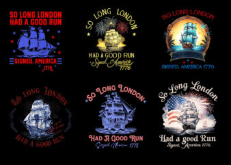 So Long London Had A Good Run PNG, 4TH Of July PNG