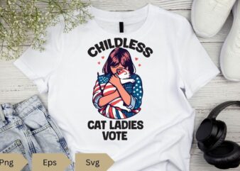 Funny Childless Cat Ladies Vote T-shirt design vector, funny cat lady art, cat girl usa flag vector, Funny Cat Childless Cat Ladies