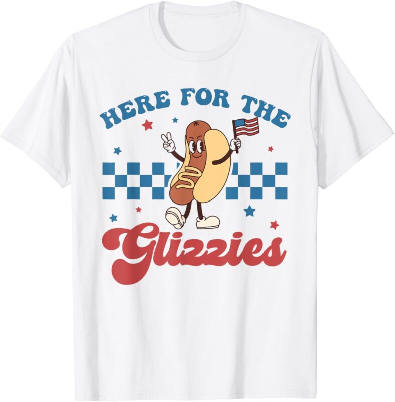 4th of July Shirt Here For The Glizzies Funny Hot Dog Humor T-Shirt