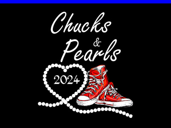 Chucks and pearls i’m with her kamala 2024 png, chucks and pearls png t shirt vector file Chucks and pearls i’m with her kamala 2024 png, chucks and pearls png t shirt vector file