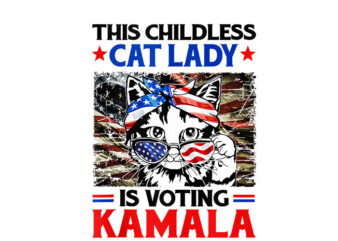 The ChildLess Cat Lady Is Voting Kamala PNG, Kamala Harris 2024 PNG