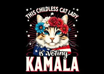 This Childless Cat Lady is Voting Kamala PNG, Kamala Harris 2024 PNG