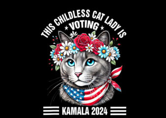 This Childless Cat Lady is Voting Kamala PNG, Kamala Harris PNG