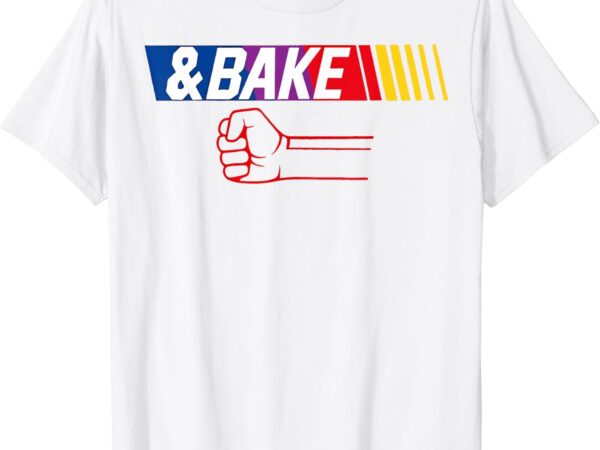 Dad kid matching shake and bake, bake t-shirt
